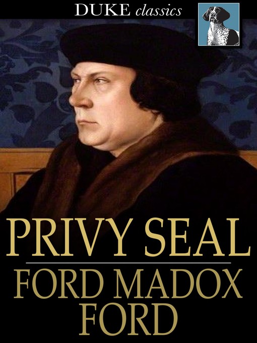 Title details for Privy Seal: His Last Venture by Ford Madox Ford - Available